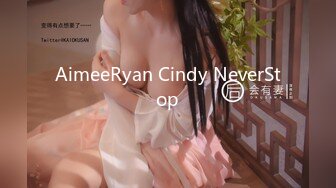 AimeeRyan Cindy NeverStop